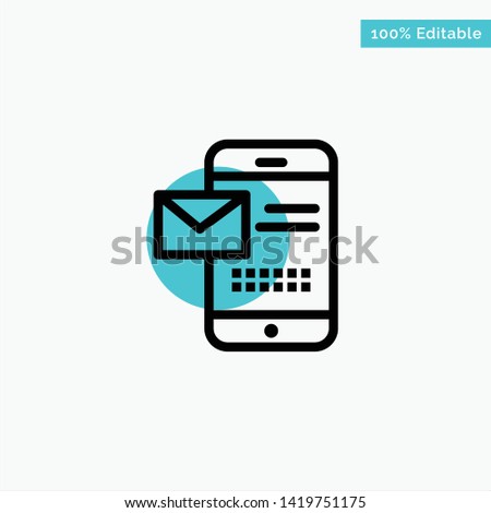 Mobile, Message, Sms, Chat, Receiving Sms turquoise highlight circle point Vector icon
