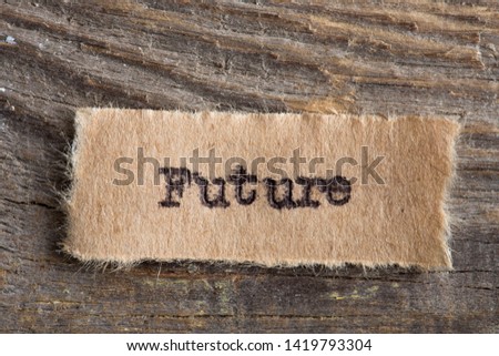 FUTURE - word on a piece of paper close up