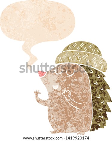 cartoon hedgehog wearing hat with speech bubble in grunge distressed retro textured style