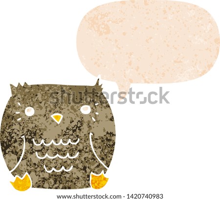 cartoon owl with speech bubble in grunge distressed retro textured style