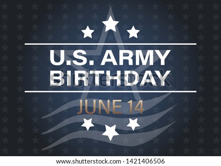 U.S. Army Birthday June 14. design with american flag and patriotic stars. Poster, card, banner, background design. EPS 10.