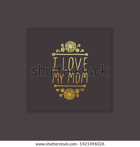 Happy mother's day hand drawn gold element with flowers on black background. I love my mom. Suitable for print and web