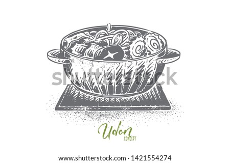 Udon, japanese soup, noodles bowl with meat, vegetables and naruto slices, oriental food restaurant menu. Tasty asian lunch, eastern cuisine concept sketch. Hand drawn vector illustration