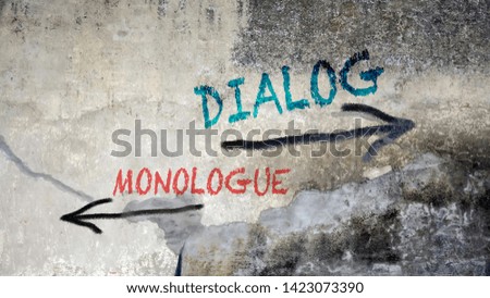Wall Graffiti the Direction Way to Dialog versus Monologue