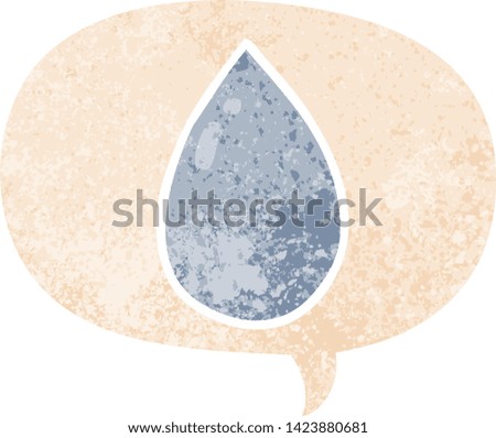 cartoon water droplet with speech bubble in grunge distressed retro textured style