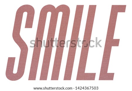 SMILE word with terracotta colored fabric texture on white background