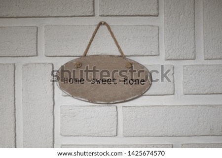 "Home sweet home" sign, decoration. 