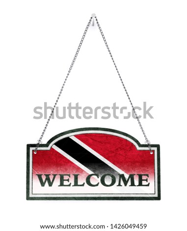 Trinidad and Tobago welcomes you! Old metal sign isolated on white