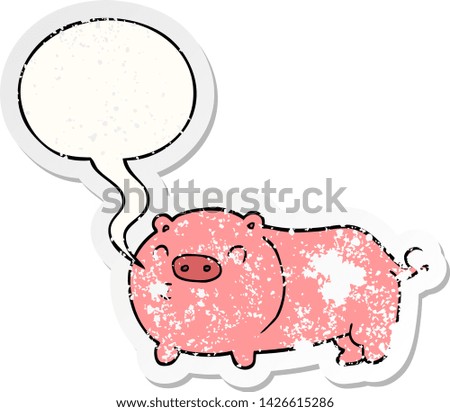 cartoon pig with speech bubble distressed distressed old sticker
