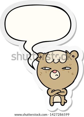 cartoon annoyed bear with arms crossed with speech bubble sticker