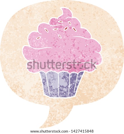 cartoon cupcake with speech bubble in grunge distressed retro textured style