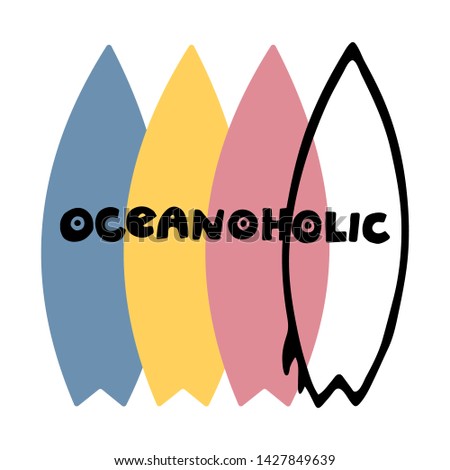 Lettering logo oceanoholic, Hand sketched card Chill Hand drawn for t-shirts, prints, postcards, design. bright summer vector. hawaiian print. Vector illustration with surfboards