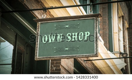 Street Sign the Direction Way to Own Shop