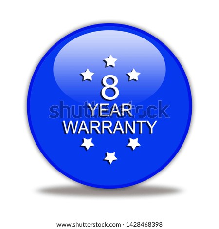 8 year warranty button isolated. 3d illustration