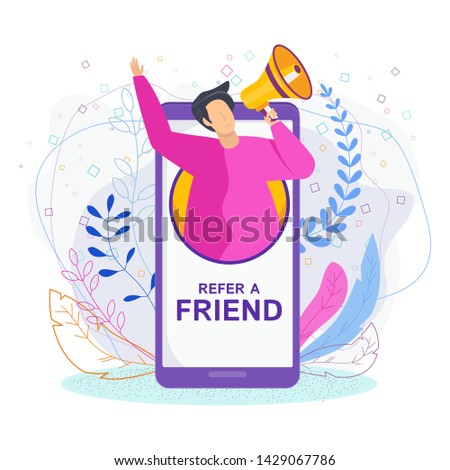 Refer a friend concept. Invitation by referral program. A man with a megaphone invites his friends to a new site. Word-of-mouth to promote services or products. Trendy flat vector style.