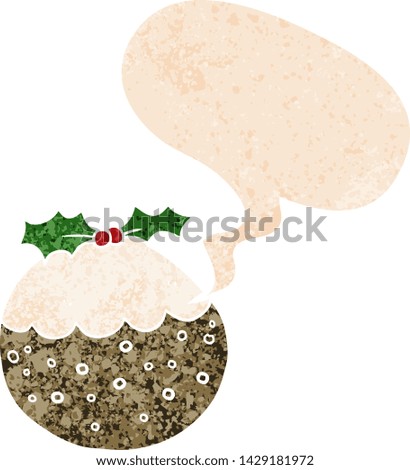 cartoon christmas pudding with speech bubble in grunge distressed retro textured style