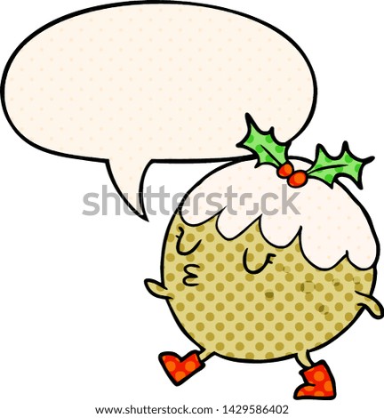 cartoon christmas pudding walking with speech bubble in comic book style