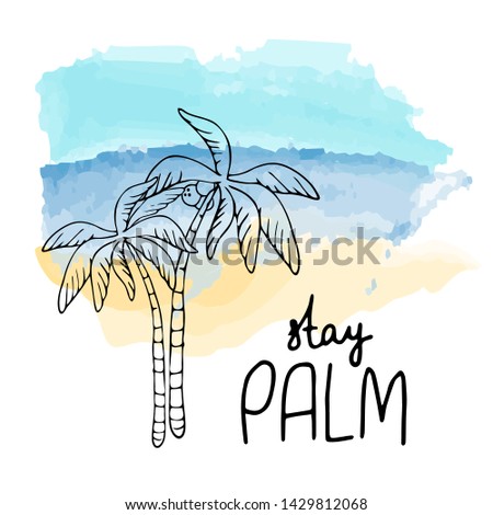 Isolated tropical island vector watercolor illustration with hand drawn palm trees and stay palm summer phrase, simple summer print. for t-shirts, prints, postcards, design.