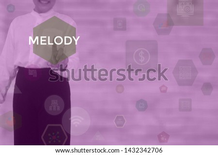 MELODY - technology and business concept