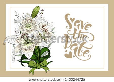 Horizontal frame decorated with hand-drawn light lily flowers, sketch style, hand drawn vector illustration with white background and lettering. Save the date invitation card template
