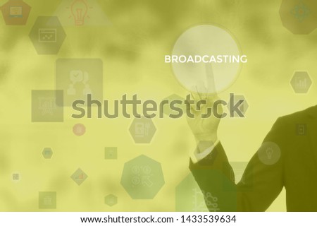 select BROADCASTING - technology and business concept