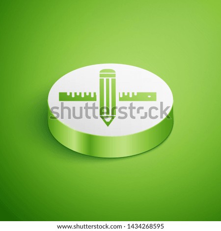 Isometric Crossed ruler and pencil icon isolated on green background. Straightedge symbol. Drawing and educational tools. White circle button. Vector Illustration
