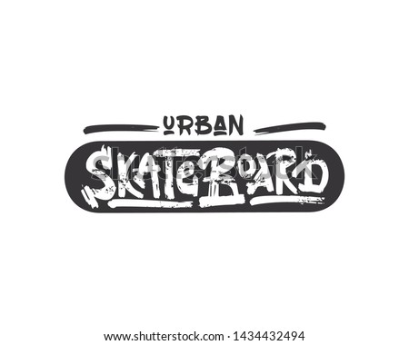 urban skateboard old school vector lettering. Dry paint brush stroke skateboarder slogan. Black ink smears texture phrase. Skate board with typography. Modern street poster, t shirt design