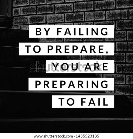 Inspirational motivating quote "By failing  to prepare, you are preparing to fail" on blurry retro background. Royalty-Free Stock Photo #1435523135