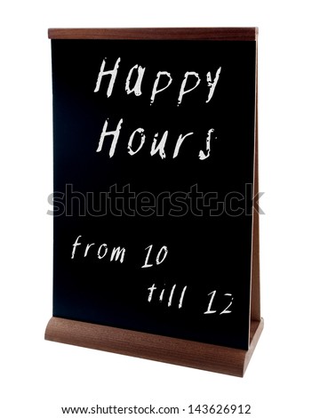 Happy hours sign on chalkboard stand (people stopper) isolated on white