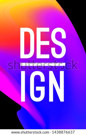 Poster design concept. Abstract vector background and text. Trendy colourful flow design. Fluid or liquid dynamic. Colorful graphic and gradient. Vector illustration for brochure or book cover.