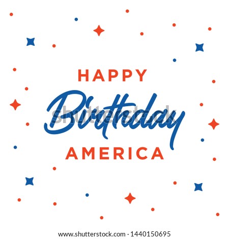 Happy Birthday America, Fourth of July Independence Day Text, Fourth of July Background, America Background, Birthday Background, Patriotic Vector with Stars and Dots Illustration Background Template