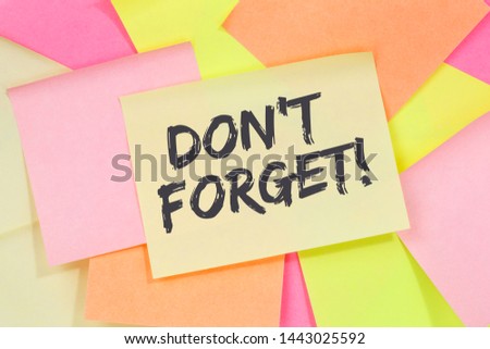 Don't forget date meeting remind reminder business concept note paper notepaper Royalty-Free Stock Photo #1443025592