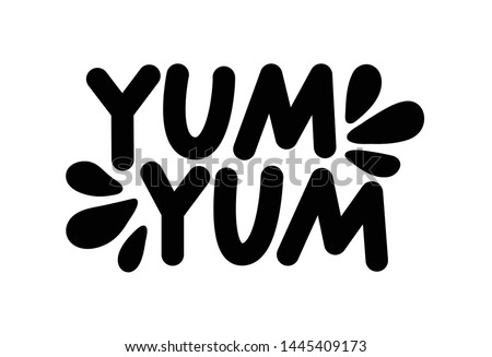 Yum Yum text. Only one single word. Printable graphic tee. Design doodle for print. Vector illustration. Colorful. Cartoon hand drawn calligraphy style. Black and white Royalty-Free Stock Photo #1445409173