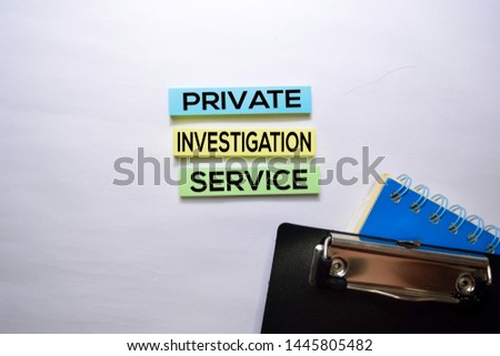 Private Investigation Service text on top view isolated on white background.