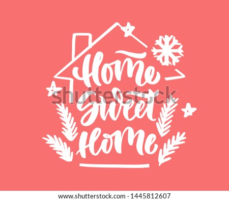 Christmas "Home sweet home" hand drawn lettering. Calligraphy on red background. Composition for banner, postcard, poster design element stories, posts, etc. Vector eps10