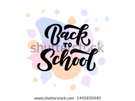 Back to school hand drawn lettering. Template for logo, banner, poster, flyer, greeting card, web design, print design. Vector illustration. Royalty-Free Stock Photo #1445850440