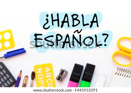 do you speak spanish (Habla espanol), learn language concept