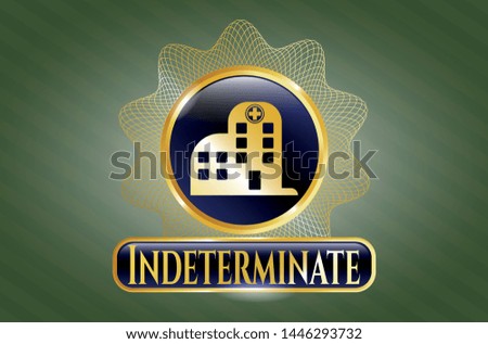  Golden emblem or badge with hospital icon and Indeterminate text inside