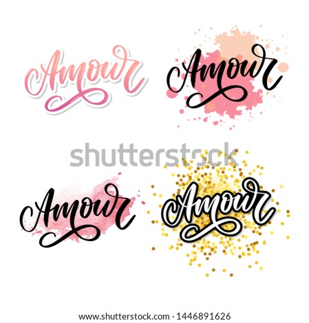 Amour. Vector handwritten lettering with hand drawn flowers. Template for card, poster, banner, print for t-shirt, pin, badge, patch slogan