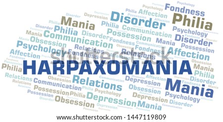 Harpaxomania word cloud. Type of mania, made with text only.