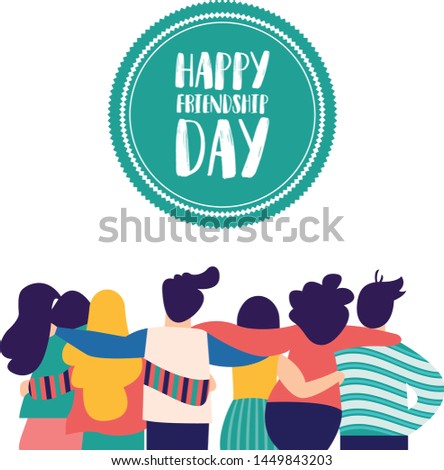 Happy Friendship Day Greeting Card with Group of Friends hugging each other and happy together for special event celebration. Royalty-Free Stock Photo #1449843203