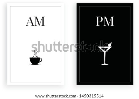 How to know what time is it, AM tea time, PM martini time, martini lovers, black and white minimalist poster design vector, two pieces poster design, wall art decor, tea cup and martini glass  Royalty-Free Stock Photo #1450315514