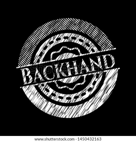 Backhand chalkboard emblem. Vector Illustration. Detailed.