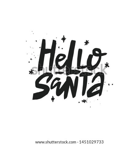 Hello Santa vector brush lettering. Handwritten Christmas typography print for flyer, poster, card, banner. Hand drawn decorative design element.