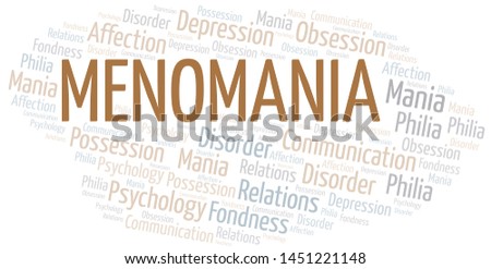 Menomania word cloud. Type of mania, made with text only.