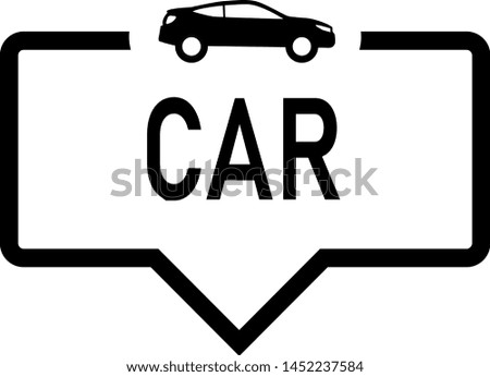 Car Speech bubble with icon, isolated. Flat design on white background