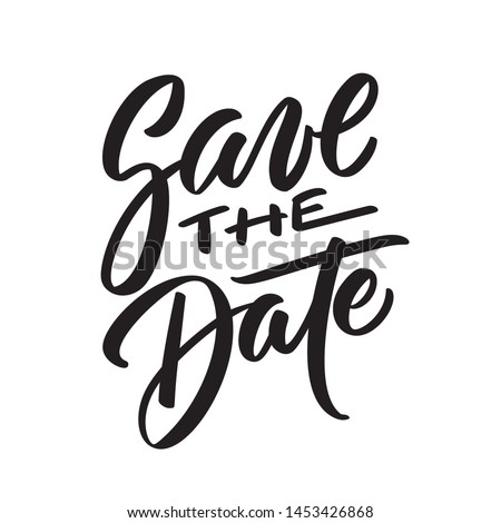 Save the date ink writing in modern calligraphy style. Text lettering for wedding card. One color phrase brush calligraphy. Vector isolated on white. Royalty-Free Stock Photo #1453426868
