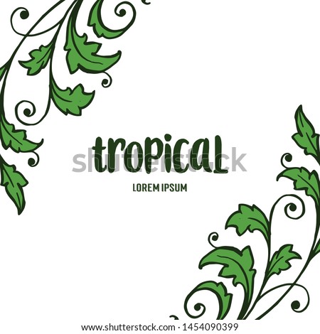 Card texture tropical with ornate of green leaves frame, isolated on white background. Vector