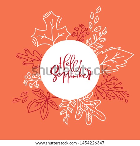 Hand drawn autumn typography poster. White monoline leaves with calligraphic text Hello September in flat doodle style. Vector illustration for Happy Thanksgiving day, greeting cards, invitations