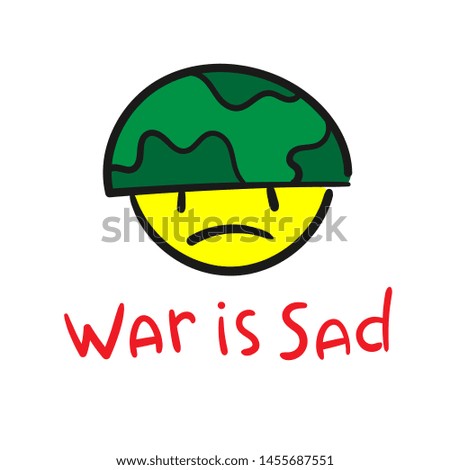 sad face in a military helmet, the inscription war is sad, cartoon illustration